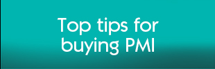Top Tips for buying PMI
